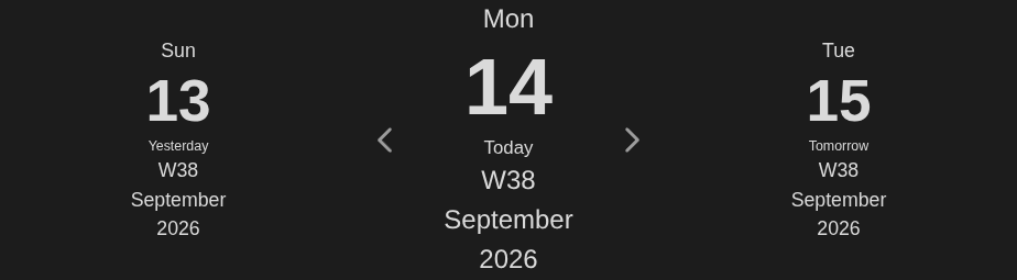 A navigation block showing Sunday 13, Monday 14 and Tuesday 15, each with its week, month and year