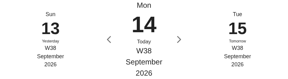 A navigation block showing Sunday 13, Monday 14 and Tuesday 15, each with its week, month and year